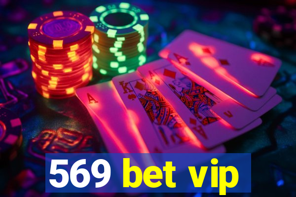 569 bet vip